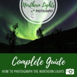 Guide to How to Photograph the Northern Lights Pinterest Pin